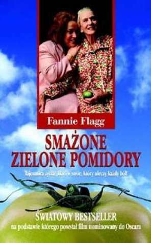 Smażone zielone pomidory by Fannie Flagg