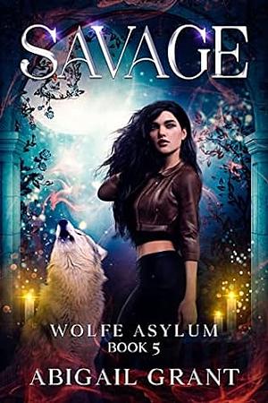 Savage by Abigail Grant