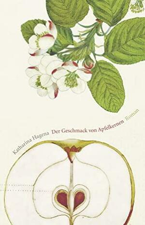 Der Geschmack von Apfelkernen by Katharina Hagena, Jamie Bulloch