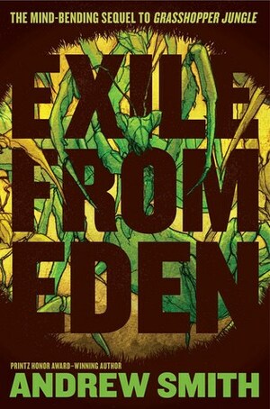 Exile from Eden: Or, After the Hole by Andrew Smith