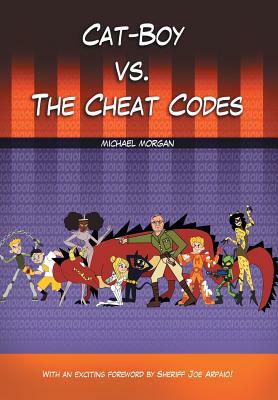 Cat-Boy vs. the Cheat Codes by Michael Morgan