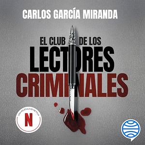 El club de los lectores criminales by Carlos García Miranda