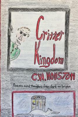 Critter Kingdom by Charles Houston