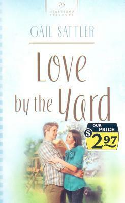 Love By The Yard by Gail Sattler