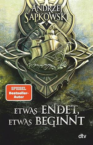 Etwas endet, etwas beginnt: Erzählungen by Erik Simon, Andrzej Sapkowski