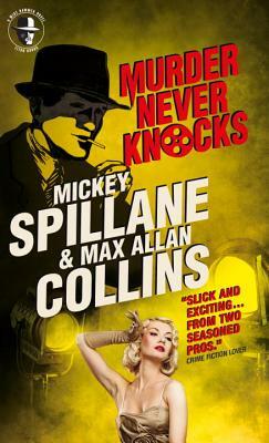 Murder Never Knocks by Mickey Spillane, Max Allan Collins