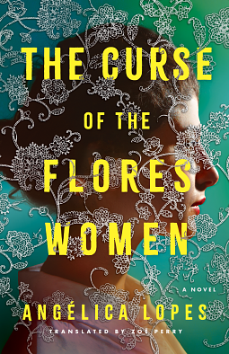 The Curse Of The Flores Women by Angélica Lopes