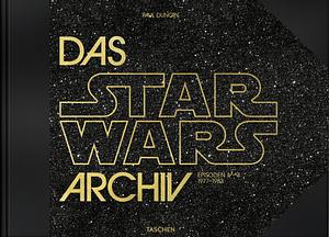 Das Star Wars Archiv: Episoden IV-VI 1977-1983 by Paul Duncan