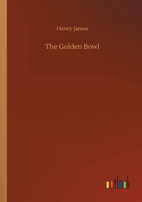 The Golden Bowl by Henry James