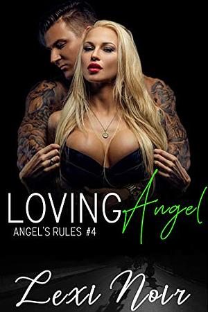 Loving Angel by Lexi Noir