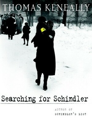 Searching for Schindler: A Memoir by Thomas Keneally
