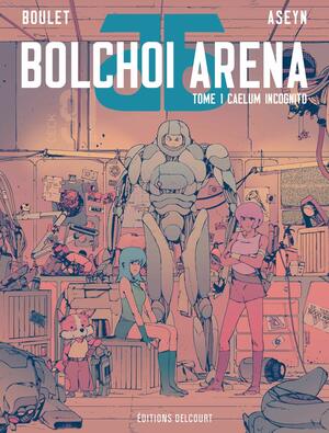 Bolchoi Arena : Caelum Incognito by Aseyn, Boulet