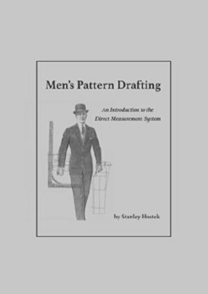 Men's Pattern Drafting, An Introduction to the Direct Measurement System by Stanley Hostek