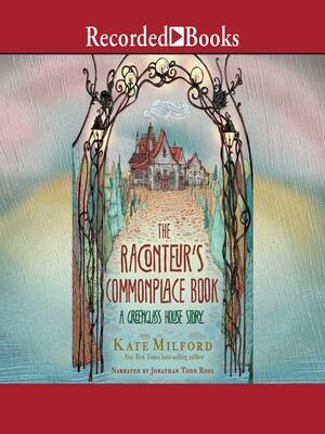 The Raconteur's Commonplace Book by Kate Milford