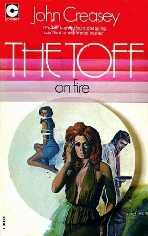 The Toff on Fire by John Creasey