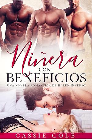 Niñera con beneficios by Cassie Cole