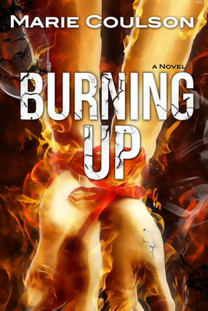 Burning Up by Marie Coulson