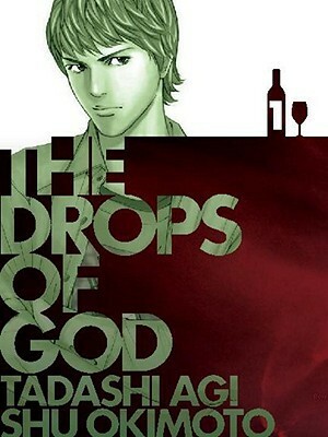 The Drops of God 1 by Shu Okimoto, Tadashi Agi