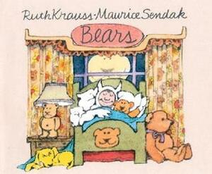 Bears by Maurice Sendak, Ruth Krauss