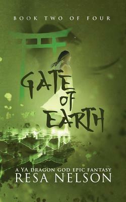 Gate of Earth by Resa Nelson