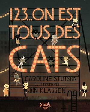 1, 2, 3... on est tous des cats by Jon Klassen, Caroline Stutson