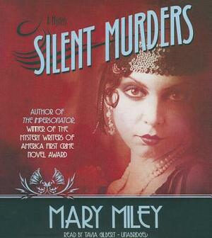 Silent Murders by Mary Miley