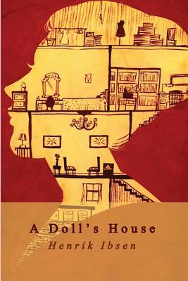 A Doll's House by Henrik Ibsen