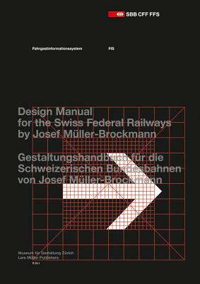 Josef Müller-Brockmann: Design Manual for the Swiss Federal Railways by Josef Muller-Brockmann