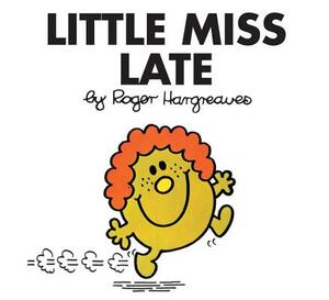 Little Miss Late by Roger Hargreaves