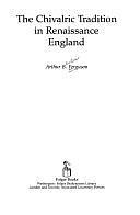 The Chivalric Tradition in Renaissance England by Arthur B. Ferguson