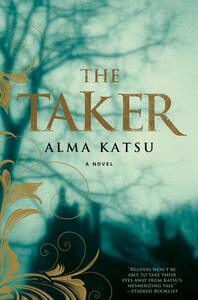 The Taker by Alma Katsu