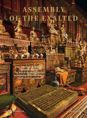 Assembly of the Exalted: The Tibetan Shrine Room from the Alice S. Kandell Collection by Rebecca Bloom