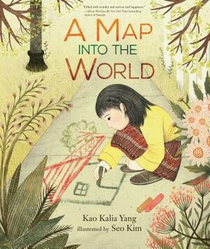 A Map Into the World by Kao Kalia Yang