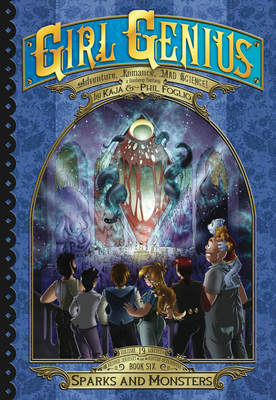 Sparks and Monsters by Phil Foglio, Kaja Foglio
