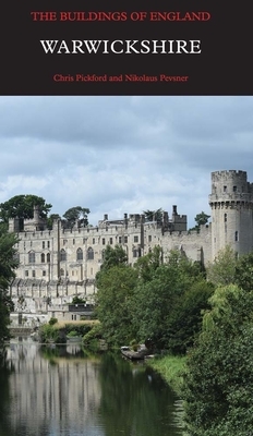 Warwickshire by Nikolaus Pevsner, Chris Pickford