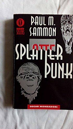 Splatter punk: Extreme Horror by Paul M. Sammon, Antonio Cecchi