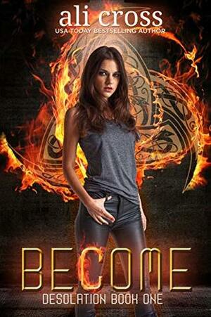 Become: a Young Adult Urban Fantasy Novel by Ali Cross