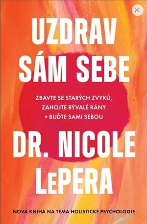 Uzdrav sám sebe by Nicole LePera