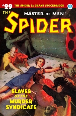 The Spider #29: Slaves of the Murder Syndicate by Norvell W. Page