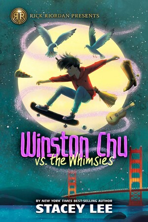 Winston Chu vs. the Whimsies by Stacey Lee