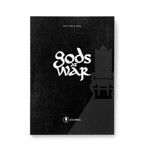 Gods at War: Participant Journal by Kyle Idleman