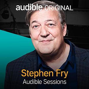 Stephen Fry - October 2018: Audible Sessions by Holly Newson