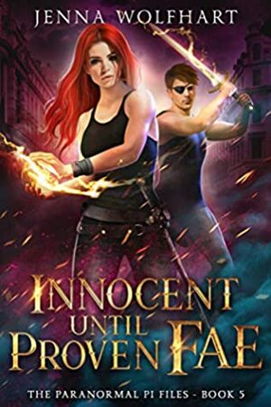 Innocent Until Proven Fae by Jenna Wolfhart