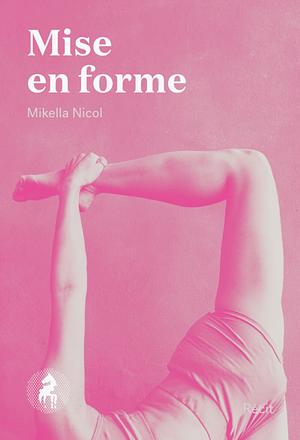 Mise en forme  by Mikella Nicol