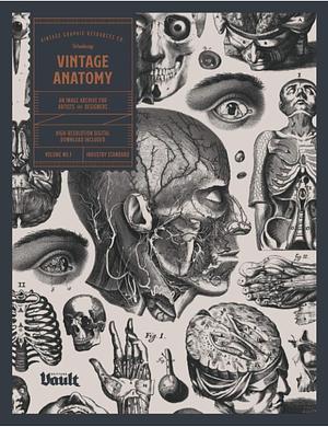 Vintage Anatomy: An Image Archive for Artists and Designers by Kale James