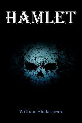 The Tragedy of Hamlet by William Shakespeare