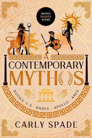 A contemporary mythos book 1-3 by Carly Spade