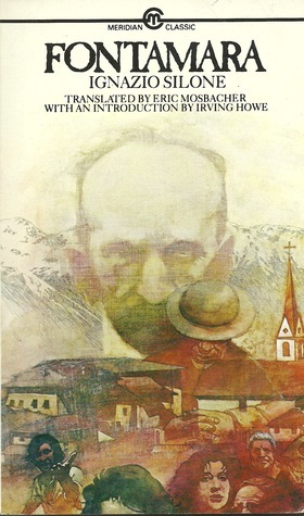 Fontamara by Eric Mosbacher, Irving Howe, Ignazio Silone