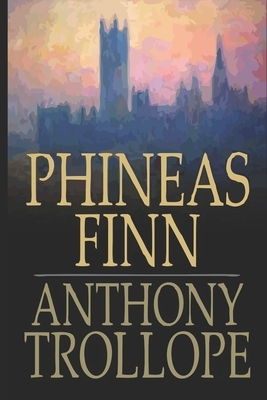 Phineas Finn by Anthony Trollope