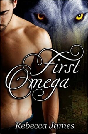 First Omega by Rebecca James